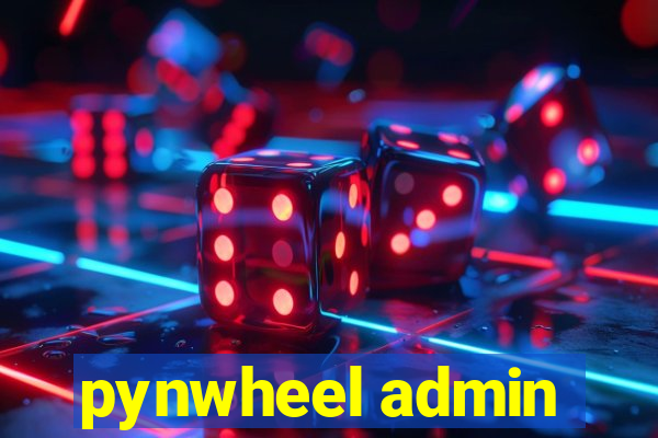 pynwheel admin