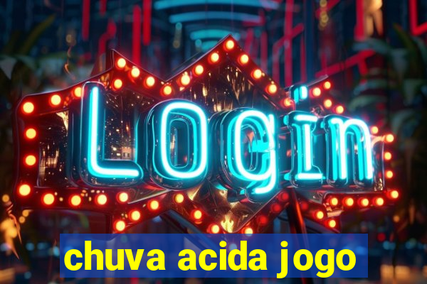 chuva acida jogo