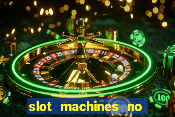 slot machines no deposit bonus