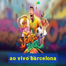 ao vivo barcelona