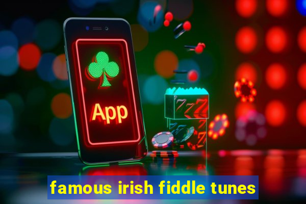 famous irish fiddle tunes