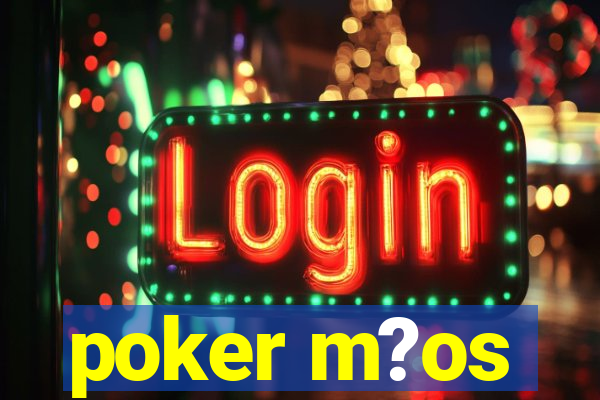 poker m?os