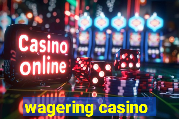 wagering casino