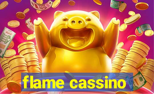 flame cassino