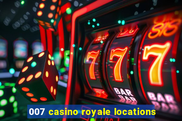 007 casino royale locations