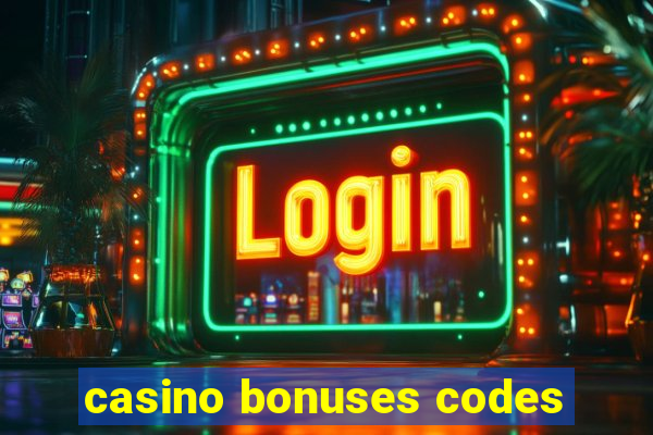 casino bonuses codes