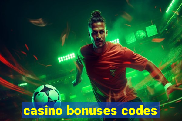 casino bonuses codes