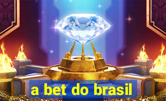 a bet do brasil