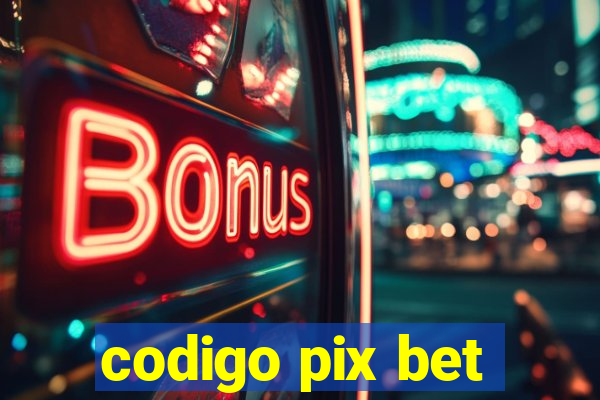 codigo pix bet