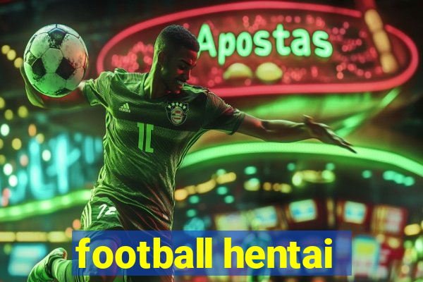 football hentai