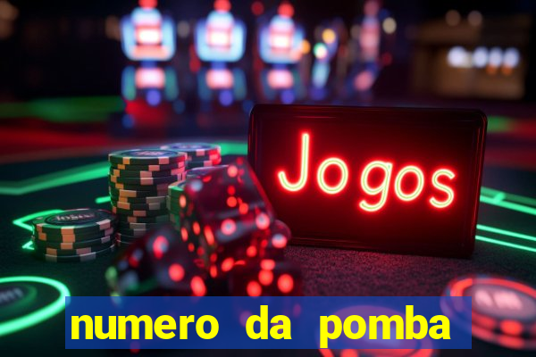 numero da pomba jogo do bicho