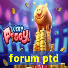 forum ptd