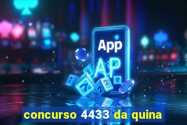 concurso 4433 da quina