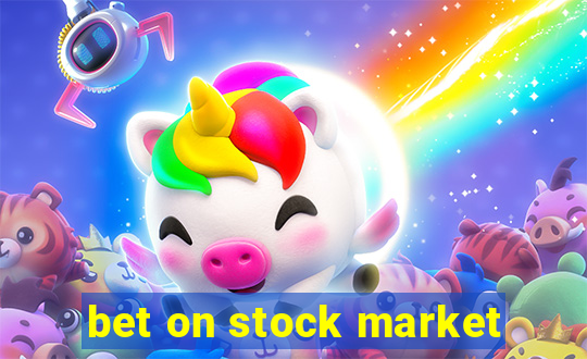 bet on stock market