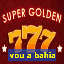 vou a bahia