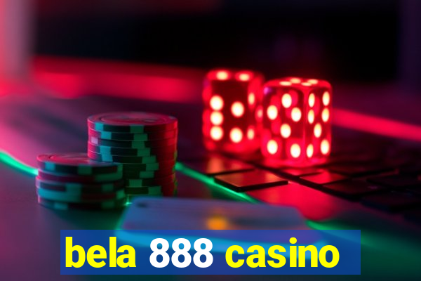 bela 888 casino