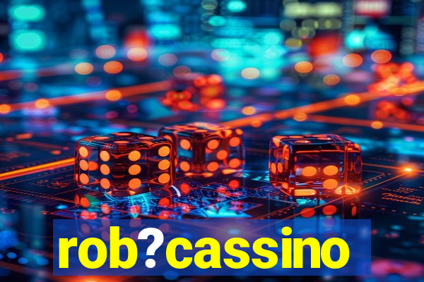 rob?cassino