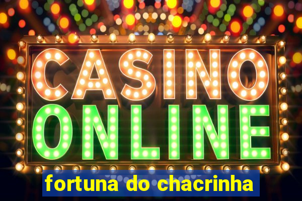 fortuna do chacrinha