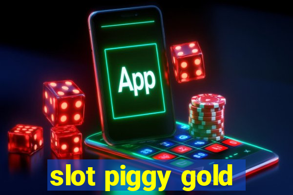 slot piggy gold