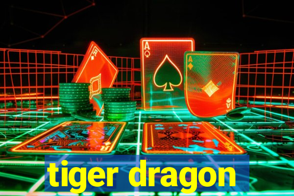 tiger dragon