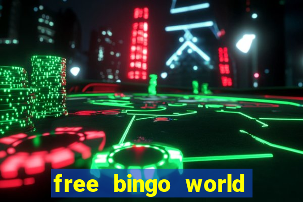 free bingo world free bingo games