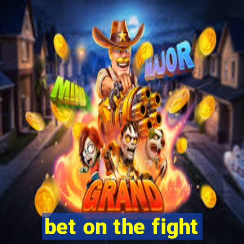 bet on the fight