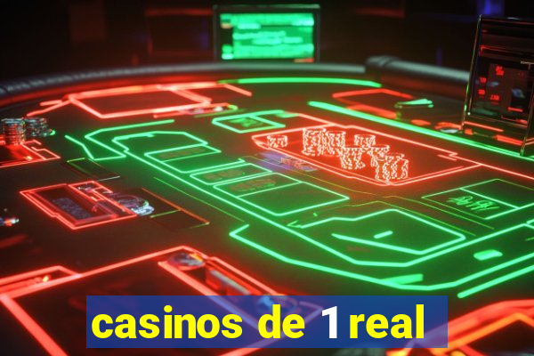 casinos de 1 real