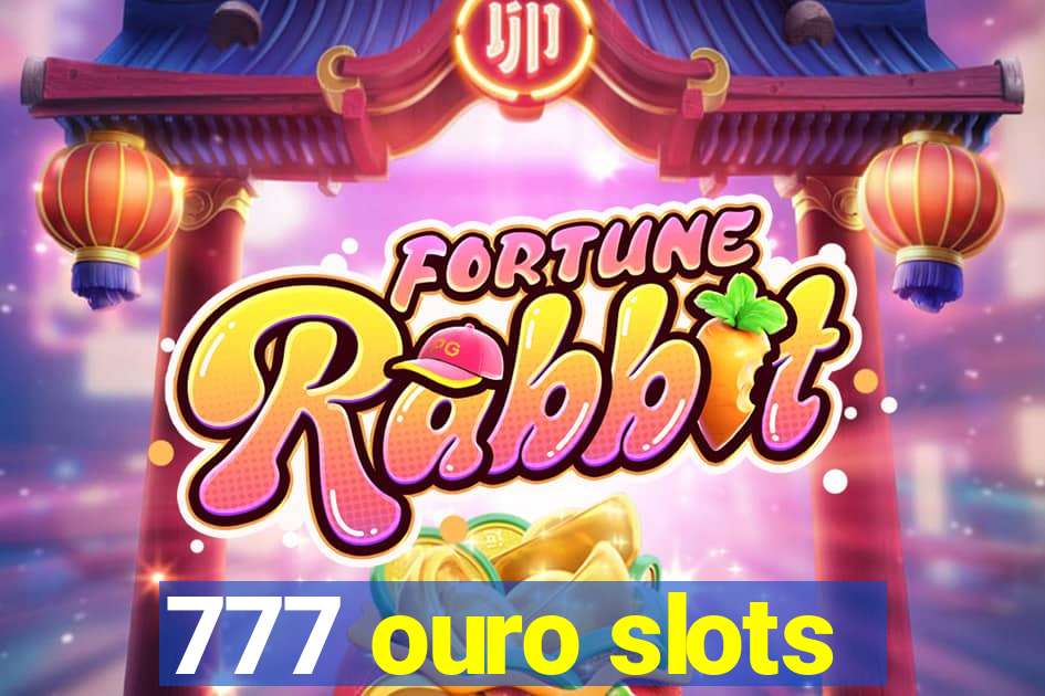 777 ouro slots