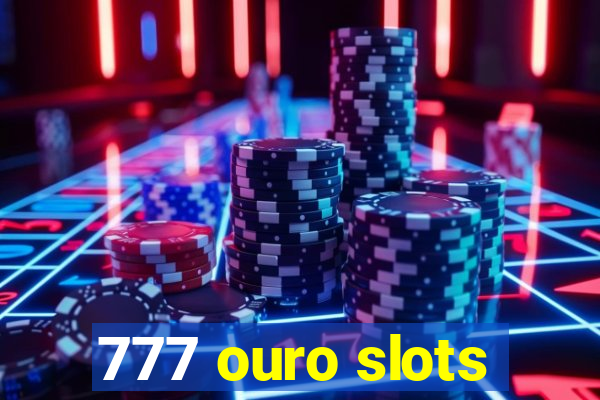 777 ouro slots