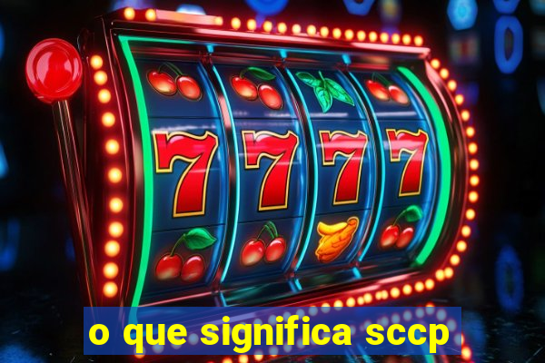 o que significa sccp