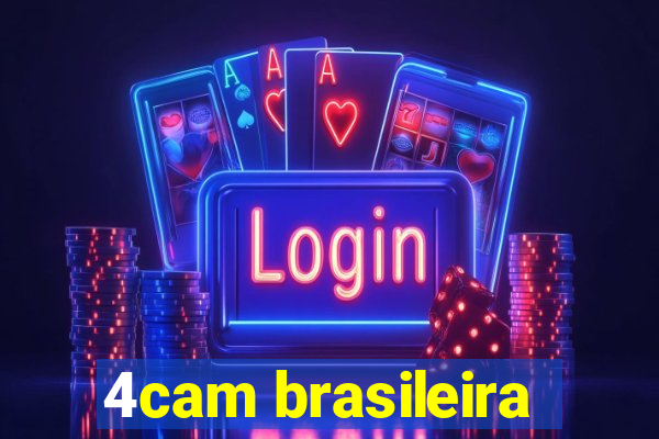 4cam brasileira