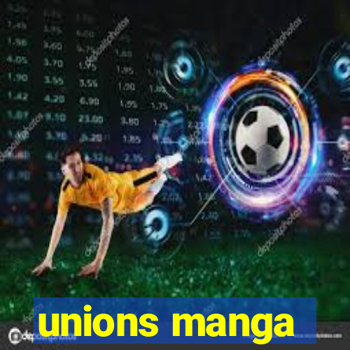 unions manga