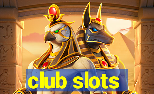 club slots