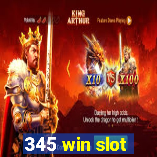 345 win slot