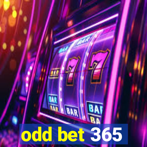 odd bet 365