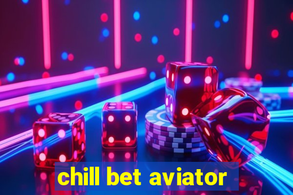 chill bet aviator