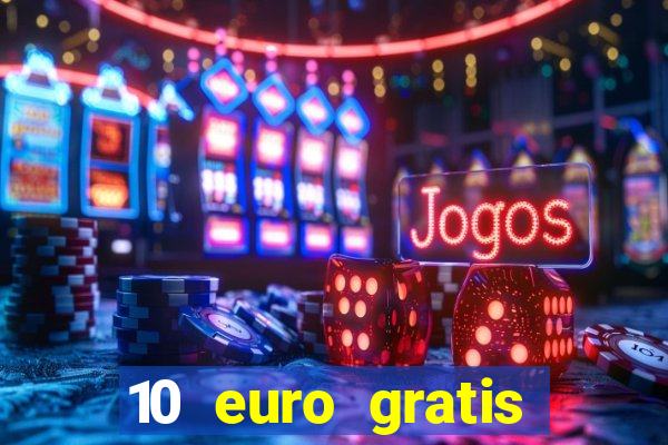 10 euro gratis casino 2019