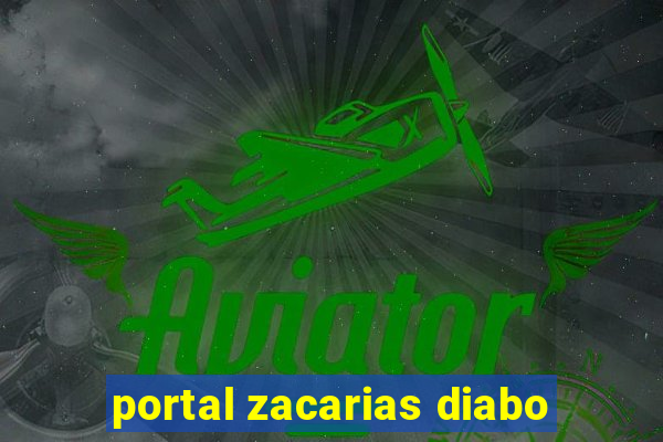 portal zacarias diabo