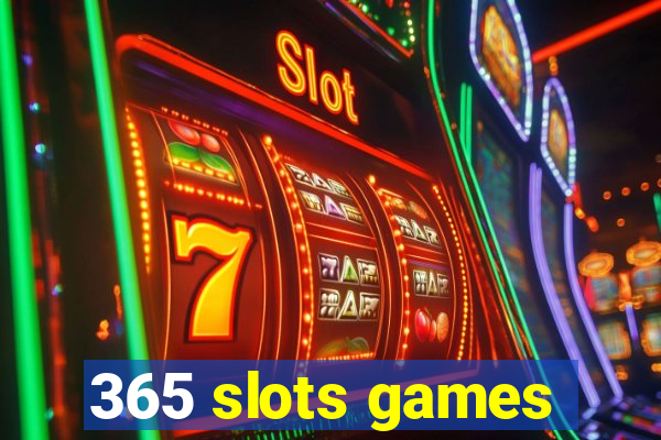 365 slots games