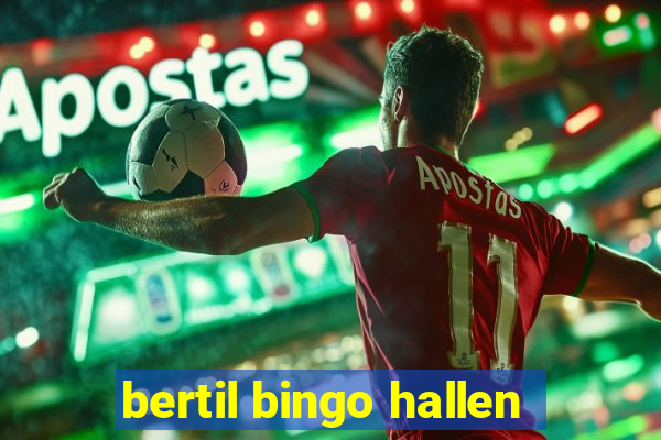 bertil bingo hallen