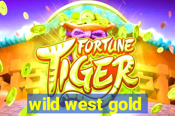 wild west gold