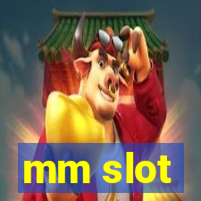 mm slot