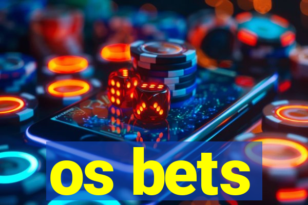 os bets