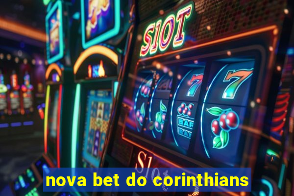 nova bet do corinthians