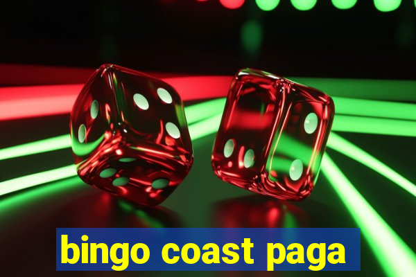 bingo coast paga