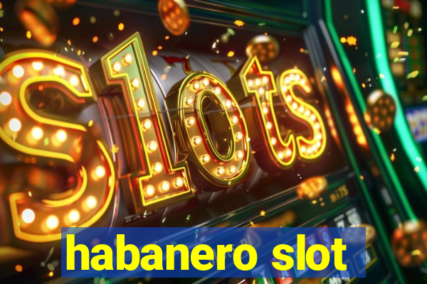 habanero slot