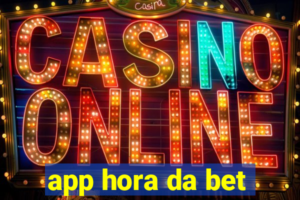 app hora da bet