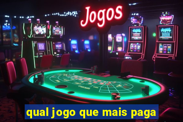 qual jogo que mais paga