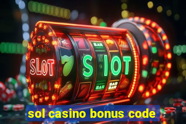 sol casino bonus code