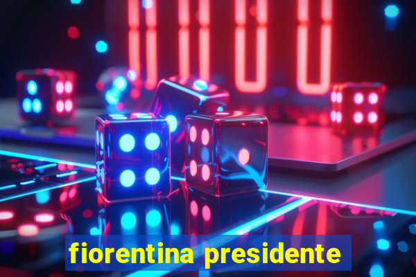 fiorentina presidente